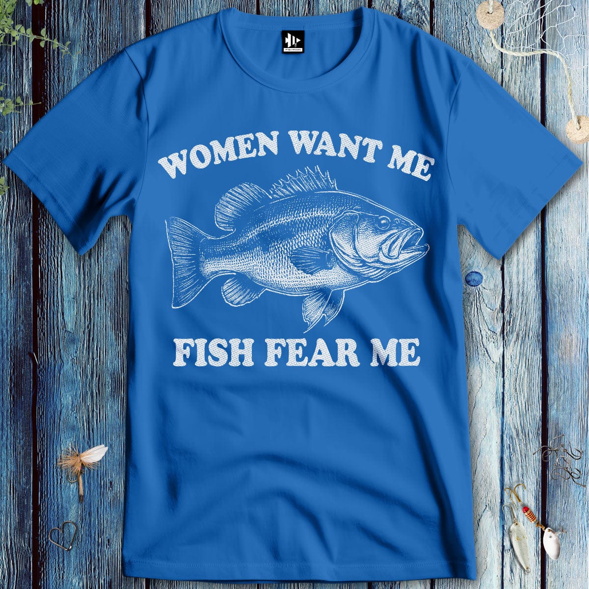 fish-room llc T-Shirt Royal / S Women Want Me Fish Fear Me T-Shirt