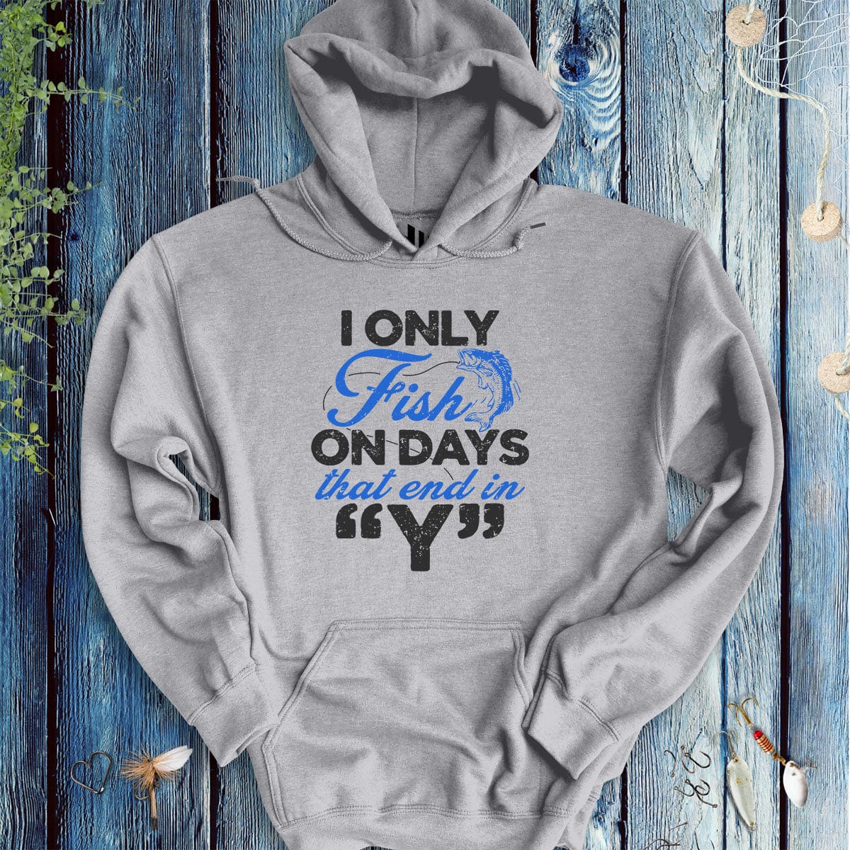 'Y’-Day Fishing Hoodie-funny fishing t shirt-FISH-ROOM LLC