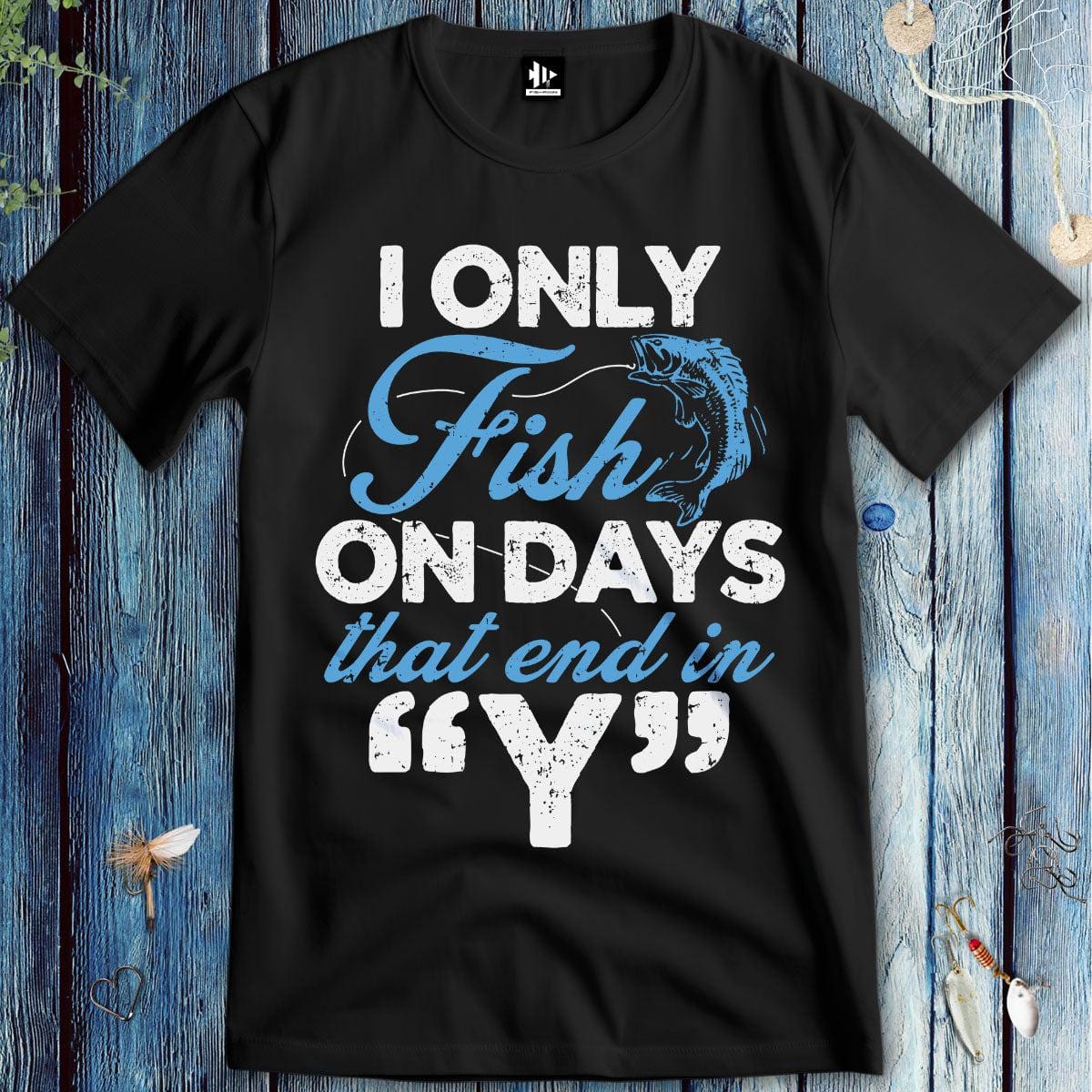 fish-room llc T-Shirt Black / S ‘Y’-Day Fishing T-Shirt