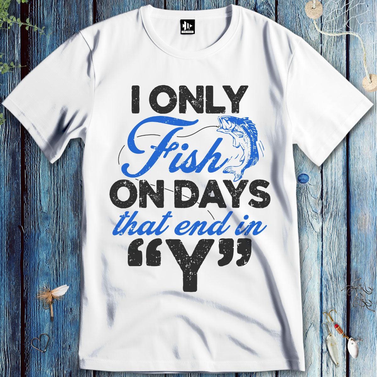 fish-room llc T-Shirt White / S ‘Y’-Day Fishing T-Shirt