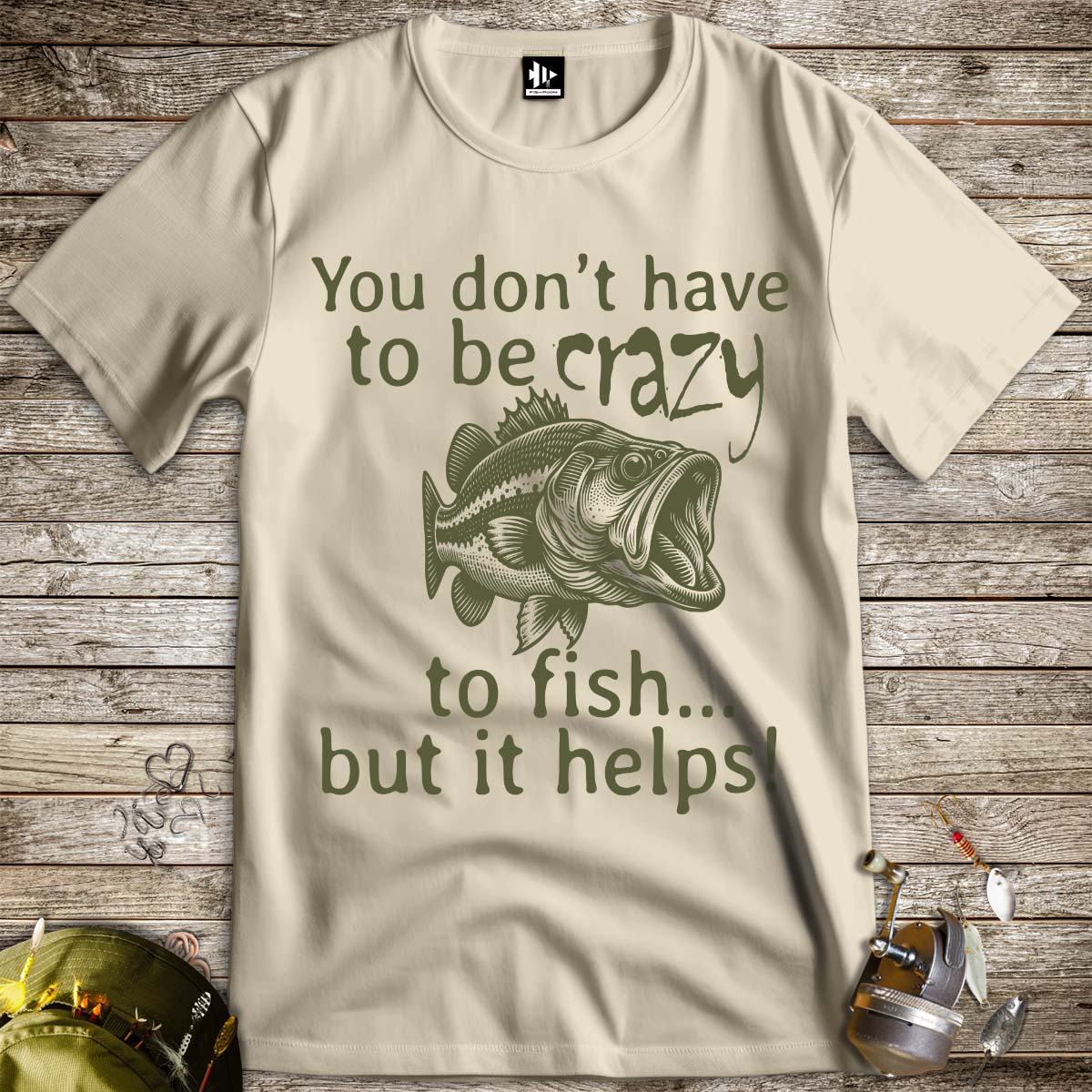 You Don't Have to Be Crazy to Fish... But It Helps! Tee - FISH - ROOM LLC