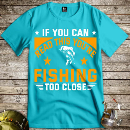 You're Fishing too Close Tee - FISH - ROOM LLC
