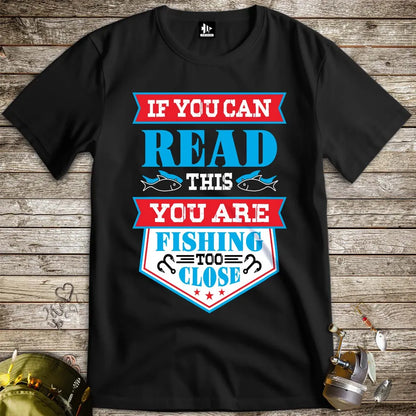 You're Fishing too Close Tee - FISH - ROOM LLC