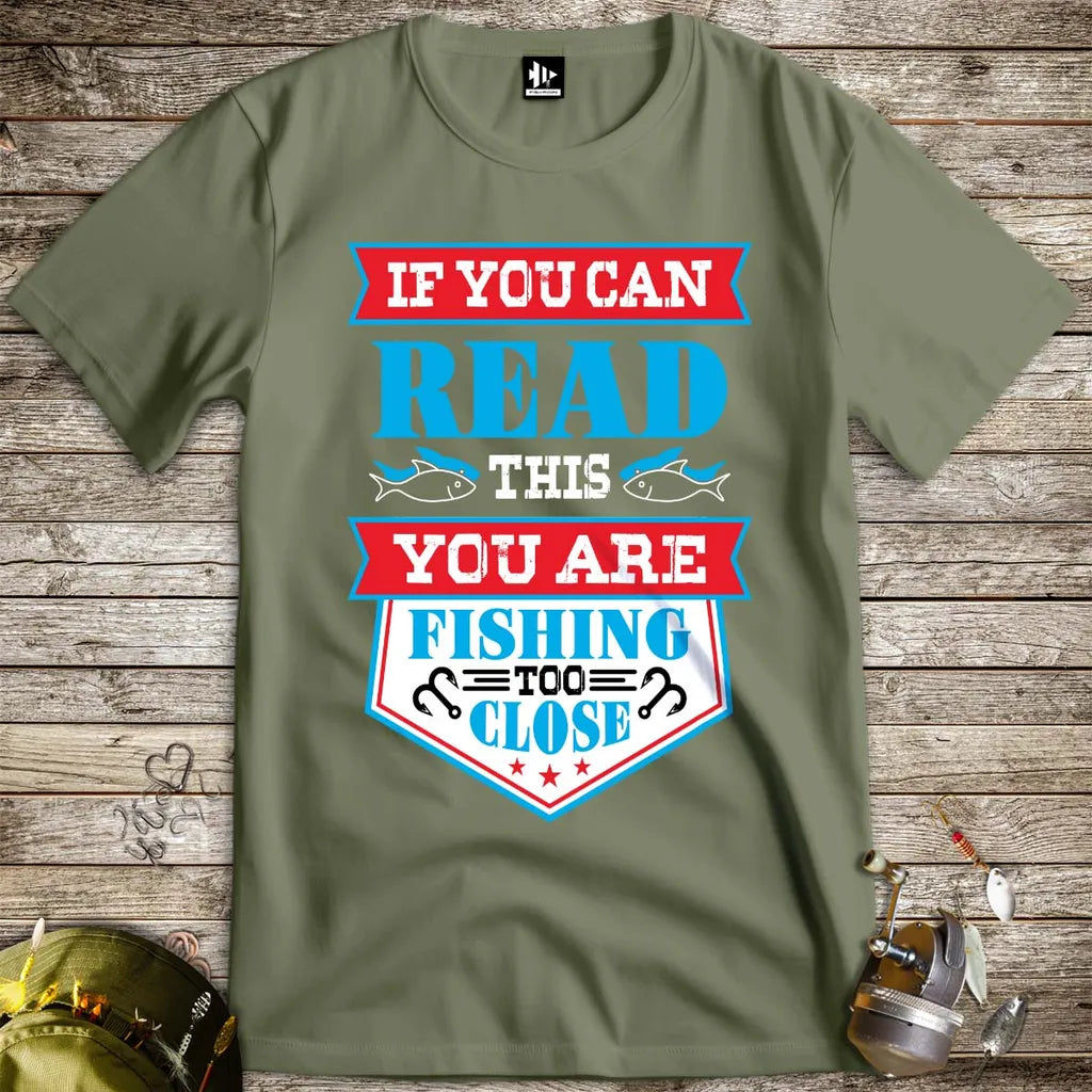 You're Fishing too Close Tee - FISH - ROOM LLC
