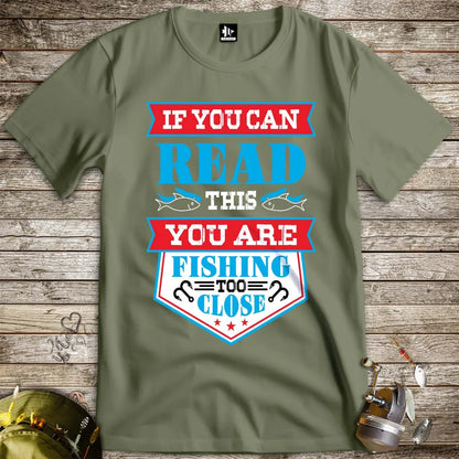 You're Fishing too Close Tee - FISH - ROOM LLC