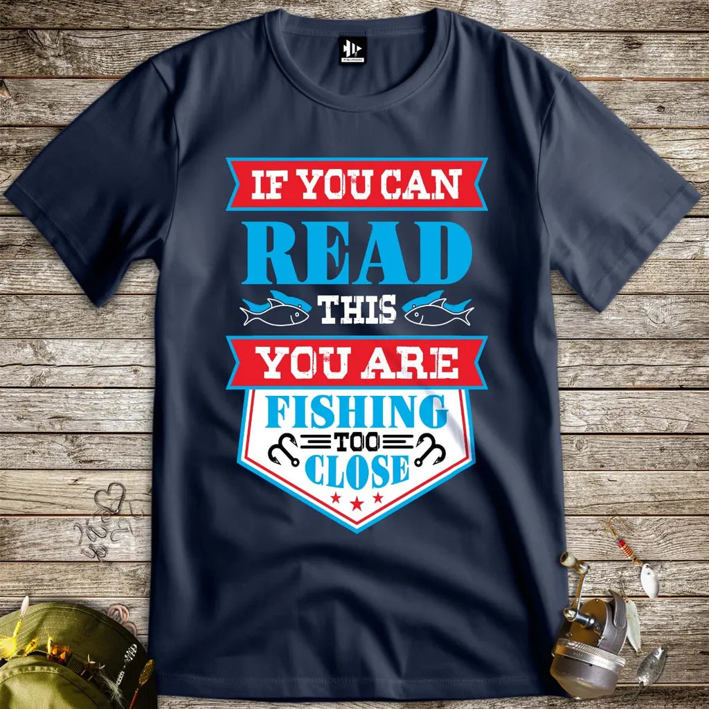 You're Fishing too Close Tee - FISH - ROOM LLC