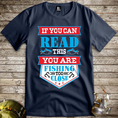 You're Fishing too Close Tee - FISH - ROOM LLC